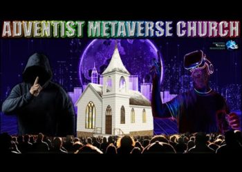 Adventist Leaders Upload Your Brain To The Metaverse Great Reset False Worship. Battle For Your Mind