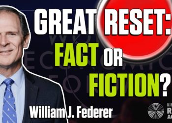 Becoming a Threat to the Great Reset – Bill Federer