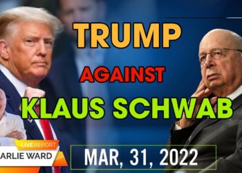 Charlie Ward Show: TRUMP AGAINST KLAUS SCHWAB LATEST NEWS UPDATE 31/3