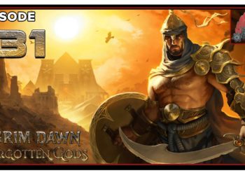 CohhCarnage Plays Grim Dawn – Episode 31