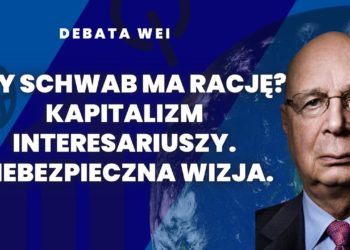 Czy Schwab ma rację? Kapitalizm interesariuszy. Niebezpieczna wizja