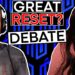 DEBATE: Is the Great Reset Real? | James of the HAKE Report Vs StarDust | Podcast