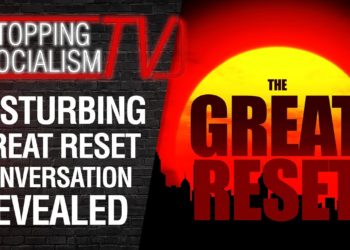 Disturbing Great Reset Conversation Revealed. Your Life Is About to Change