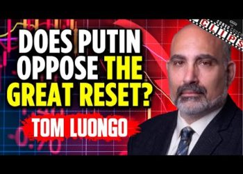 Does Putin Oppose The Great Reset? w/ Tom Luongo