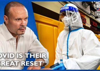 Ep. 1752 COVID Is Their “Great Reset” – Dan Bongino Show