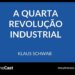 Episódio 122 | A quarta revolução industrial – ResumoCast