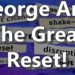 George And The Great Reset!