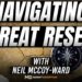 Global Macro, Real Estate, Navigating Great Reset | Neil McCoy-Ward