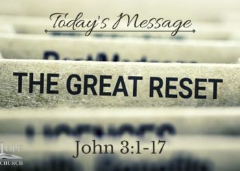God's Great Reset | John 3:1-17 | Pastor Stuart Harvey