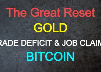Gold, Bitcoin, Trade deficit worsening! GREAT RESET Klaus Schwab