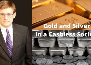 Gold and Silver In Cashless Societies, The Great Reset In Perspective