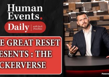 HUMAN EVENTS DAILY: OCT 29 2021 – THE GREAT RESET PRESENTS: THE ZUCKERVERSE.