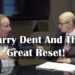 Harry Dent And The Great Reset!
