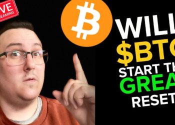 Is BITCOIN going to start 'The Great Reset' Why Bitcoin pump will be inevitable