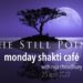MONDAY SHAKTI CAFE WITH RAJA CHOUDHURY 25 APRIL 2022
