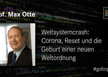 Max Otte über Corona, Great Reset und die Geburt einer neuen Weltordnung