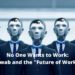 No One Wants to Work: Klaus Schwab and the "Future of Work" Agenda