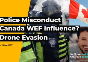 Ottawa Police Misconduct, WEF Canadian Parliament Question, Klaus Schwab, Drone Evasion