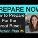 Prepare Now! How to prepare for the Great Reset  — ACTION PLAN