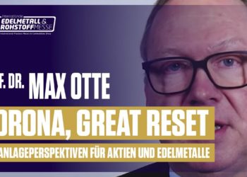 Prof. Dr. Max Otte – Corona, Great Reset und Anlageperspektiven für Aktien und Edelmetalle