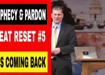 Prophecy and Pardon   The Great reset #5