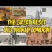 THE GREAT RESET OLD WORLD LONDON