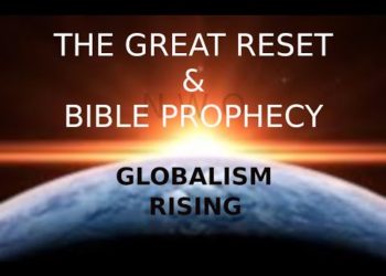 THE GREAT RESET & BIBLE PROPHESY
