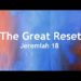 The Great Reset (pt. 13)