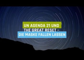 UN Agenda 21 und The Great Reset – Die Maske fallen lassen