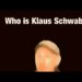Who is Klaus Schwab anyway? Why should I care?