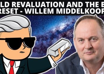 Willem Middelkoop – Gold Revaluation & The Big Reset