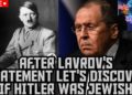 AFTER LAVROV'S STATEMENT LET'S DISCOVER IF HITLER WAS JEWISH
