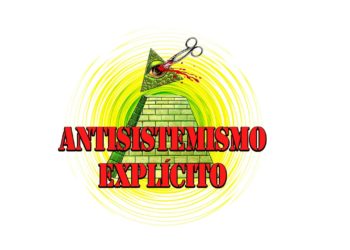 ANTISISTEMISMO EXPLÍCITO – Martes 26/4/22 – A partir de las 22 hs. (ARG)