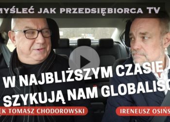 CO W NAJBLIŻSZYM CZASIE SZYKUJĄ NAM GLOBALIŚCI? – Marek Tomasz Chodorowski /BESTIA – cywilizacja…/
