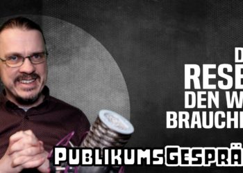 DEN RESET DEN WIR BRAUCHEN – Publikumsgespräch #71