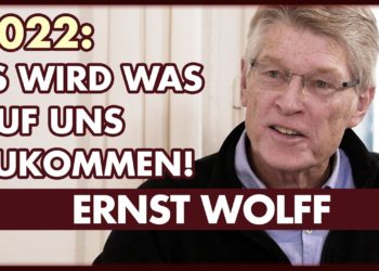 Ernst Wolff: Da kommen schwere Zeiten auf uns zu!