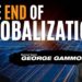 How to Prepare For End Of Globalization | George Gammon