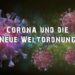 Ist die Welt noch zu retten? Corona und die Neue Weltordnung | Vortragsreihe mit Ronny Schreiber