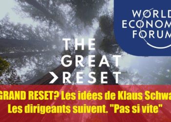 Le GRAND RESET? Sous l'influence des idées de Klaus Schwab, les dirigeants suivent. "Pas si vite"