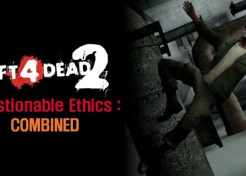 Left 4 Dead 2: "Questionable Ethics : Combined" (with Freely Bent, Nouser, and Soviet Pupper)