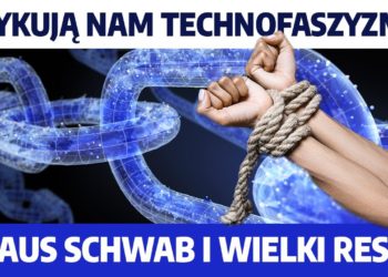Szykują nam Technofaszyzm? Klaus Schwab i Wielki Reset | prof. R. Zajączkowski