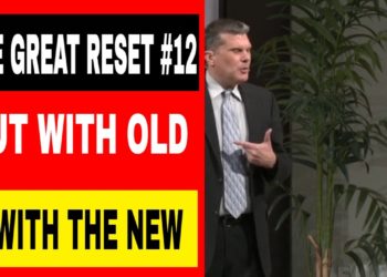 The Great Reset #12 Out With the Old In With the New