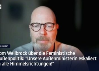 Tom Wellbrock über feministische Außenpolitik: Baerbock eskaliert "in alle Himmelsrichtungen"