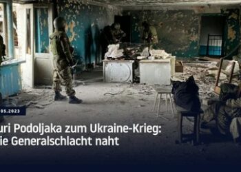 Juri Podoljaka zum Ukraine-Krieg: Die Generalschlacht naht